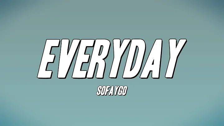 SoFaygo - Everyday (Lyrics)