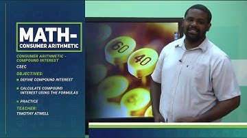 CSEC Math-  Consumer Arithmetic | Compound Interest 2 Of 2