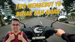 CARA MENGEBUT YG BENAR DI JALAN RAYA | CARA MENYALIP DI JALAN RAYA | BELAJAR MOTOR MATIC PEMULA