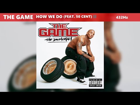 The Game How We Do Ft 50 Cent 432Hz