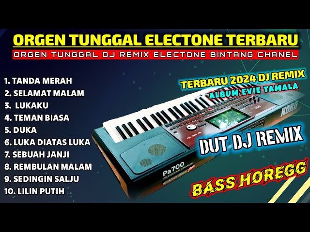 ORGEN TUNGGAL DJ REMIX SLOW 2024 ALBUM DANGDUT EVIE TAMALA PA700 BASS HOREG COVER(BINTANG CHANEL) class=