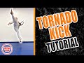 Tornado Kick Tutorial | LEARN HOW TO IN 1 MINUTE! | Taekwondo Kicking with GNT