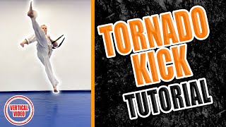 Tornado Kick Tutorial | LEARN HOW TO IN 1 MINUTE | Taekwondo Kicking with GNT