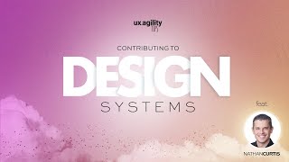 Contributing to design systems live with Nathan Curtis