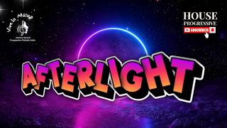 AFTERLIGHT | Hypnotic Progressive House Journey | Underground Melodic  2026