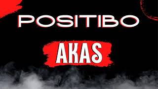 Positibo x Akas (Prod By HAZE)