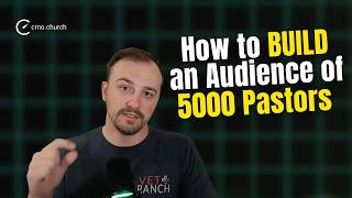 How to Build an Audience of 5000 Pastors