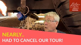 Wastepipe Valve Failure Nearly Cancelled Our Tour!