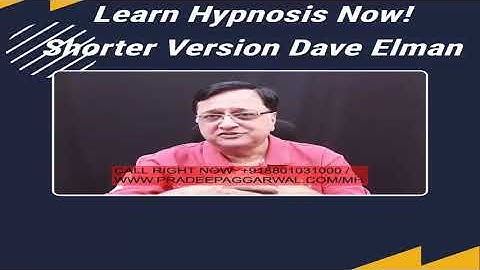 Learn Hypnosis Now! Shorter Version Of Dave Elman Induction By Pradeep Aggarwal! Lesson 24