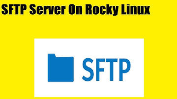SFTP Server On Rocky Linux 8.5 | Setup SFTP Server
