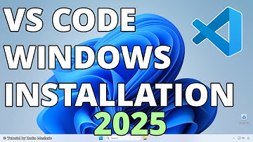 Installing Visual Studio Code on Windows - 2025 Quick Tutorial