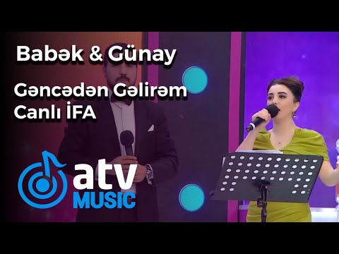 Babək Şuşalı & Günay İmamverdiyeva - Gəncədən Gəlirəm  CANLI İFA  (Nanəli)