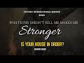 VIS - WHATEVER DOESN&#39;T KILL ME MAKES ME STRONGER | INTERNATIONAL CHURCH