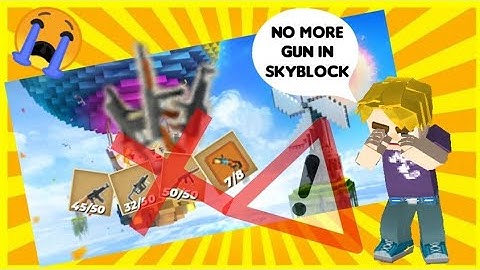 Guns Are Removing From (SKYBLOCK!!) [GARENA BLOCKMAN GO]