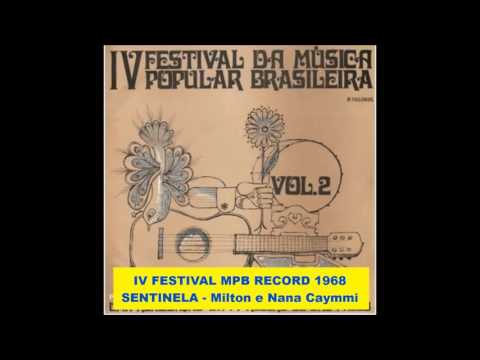 SENTINELA  -  Milton Nascimento e Nana Caymmi  -  Festival MPB TV RECORD 1968