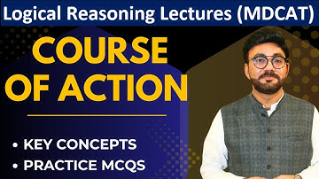 Course of Action | Logical Reasoning MDCAT 2025 | Course of Action Questions in MDCAT