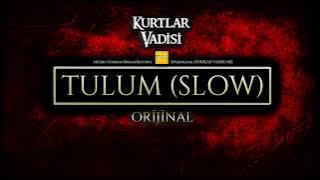 Kurtlar Vadisi - Tulum (SLOW) 2003 [ORİJİNAL]