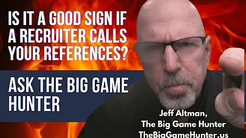 Is It a Good Sign If a Recruiter Calls Your References? | JobSearchTV.com