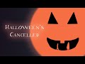 Halloween's Cancelled