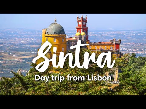 SINTRA, PORTUGAL (2022) | How To Visit Sintra As A Day Trip From Lisbon (Travel Guide)