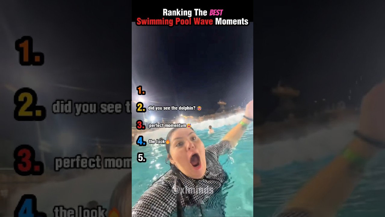 Ranking The Best Swimming Pool Wave Moments