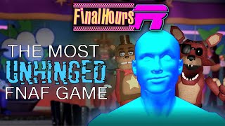 The strangest FNAF game you will see... | [final hours and the big pink letter R]