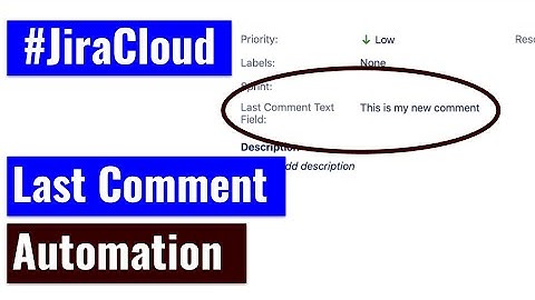 Jira Cloud Automation - Fetch the last comment