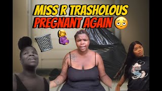 MISS R TRASHOLOUS HAVING 2ND BABY DIABOLICAL😮😥🥱