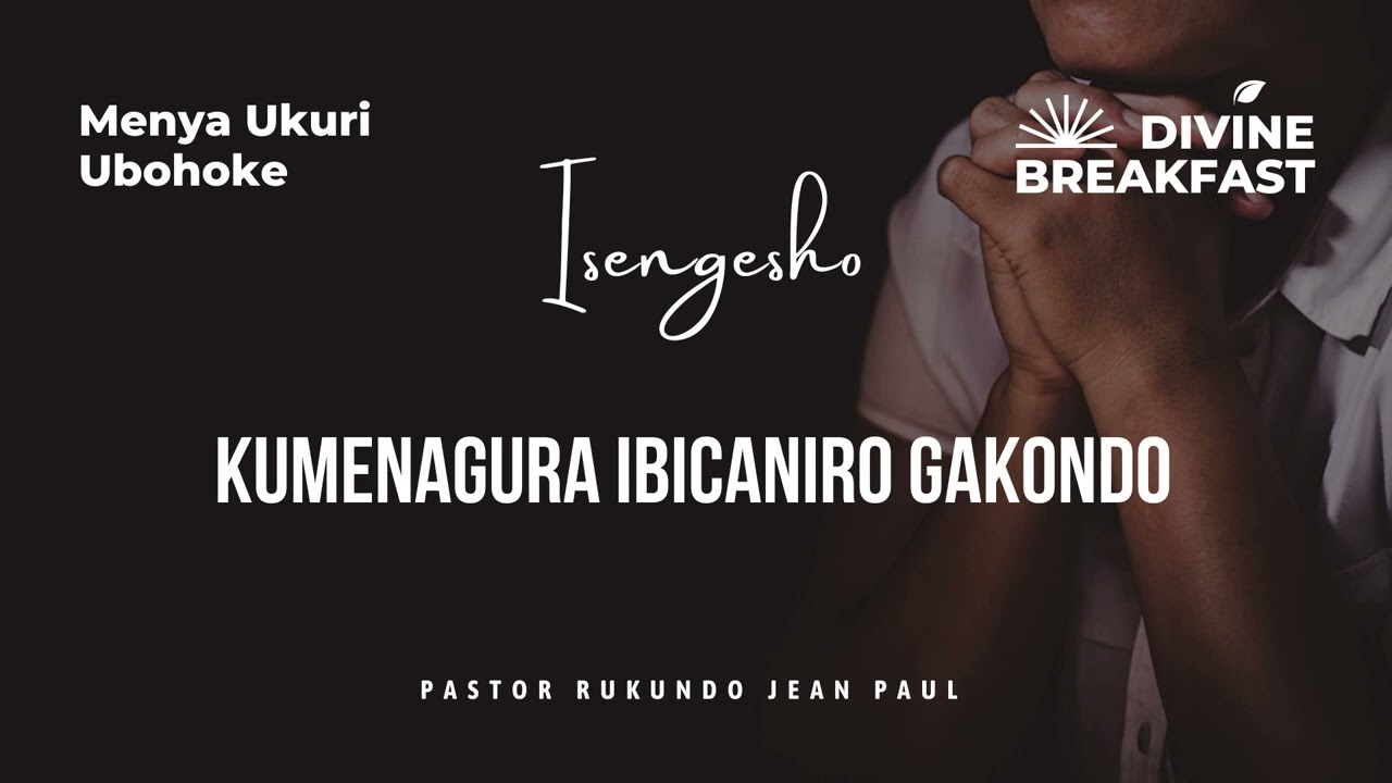 Divine breakfast | Kumenagura ibicaniro Gakondo | Menya Ukuri | Rukundo Jean Paul
