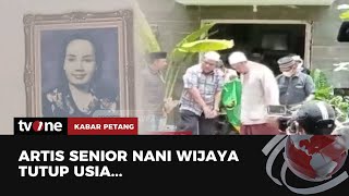 Inalillahi, Aktris Senior Nani Wijaya Tutup Usia | Kabar Petang tvOne