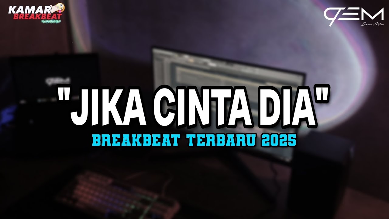 DJ JIKA CINTA DIA BREAKBEAT TERBARU 2025