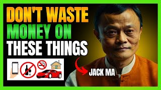 10 HABITS You Should Avoid To Be RICH In 2024  [JACK MA]