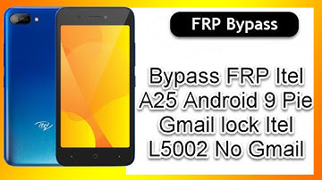 Itel A25 Frp Bypass l Itel (L5002) Google Account Unlock Android 9 Pie 2022