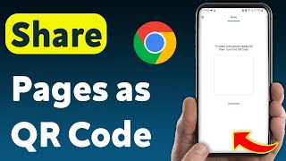 How to Share Pages as QR Code in Google Chrome App (Updated)