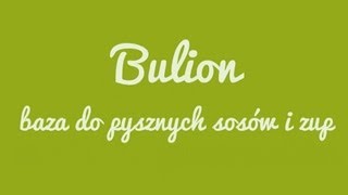 Bulion, Baza Do Sosów I Zup, Jak Zrobić Bulion? Magdalenkowe Frykasy