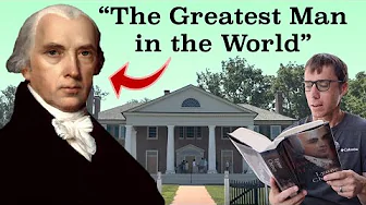 James Madison: A Better Founding Father Than President