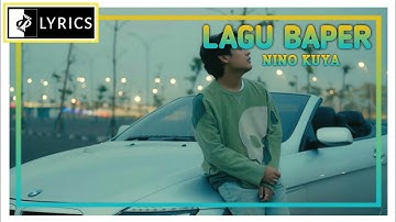 Nino Kuya - Lagu Baper [Lyrics] | DEM
