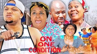 On One Condition Season 4 - 2017 Latest Nigerian Nollywood Movie