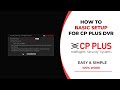 CP Plus DVR Basic Setup