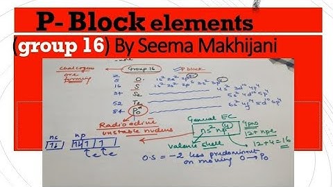 Group 16 P-Block by Seema Makhijani