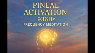 Pineal Activation 936Hz Frequency