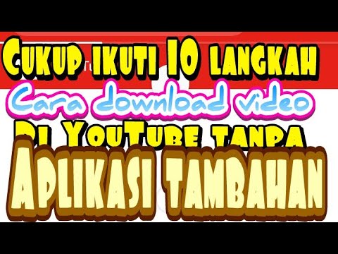 CARA MUDAH DOWNLOAD VIDEO DI YOUTUBE TANPA INSTAL APLIKASI TAMBAHAN