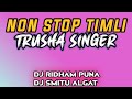 Non stop timli  trisha singer ii dj ridham puna ft dj smitu algat ll trisha singer 2023