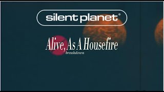 Silent Planet- Alive, As A Housefire Breakdown with Garrett Russell