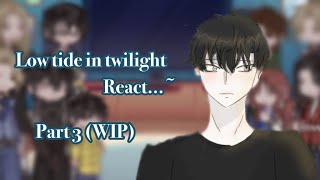 Low tide in twilight react to…|part 2,25/?| WIP