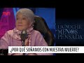 ¿Por qué soñamos con nuestra muerte? | La noche menos pensada