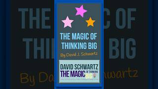The Magic of Thinking Big By David Schwartz: animated summary