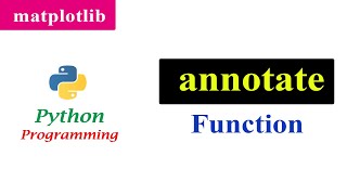 How To Add Annotation To The Plot | Annotate Function in Matplotlib | Python Tutorials