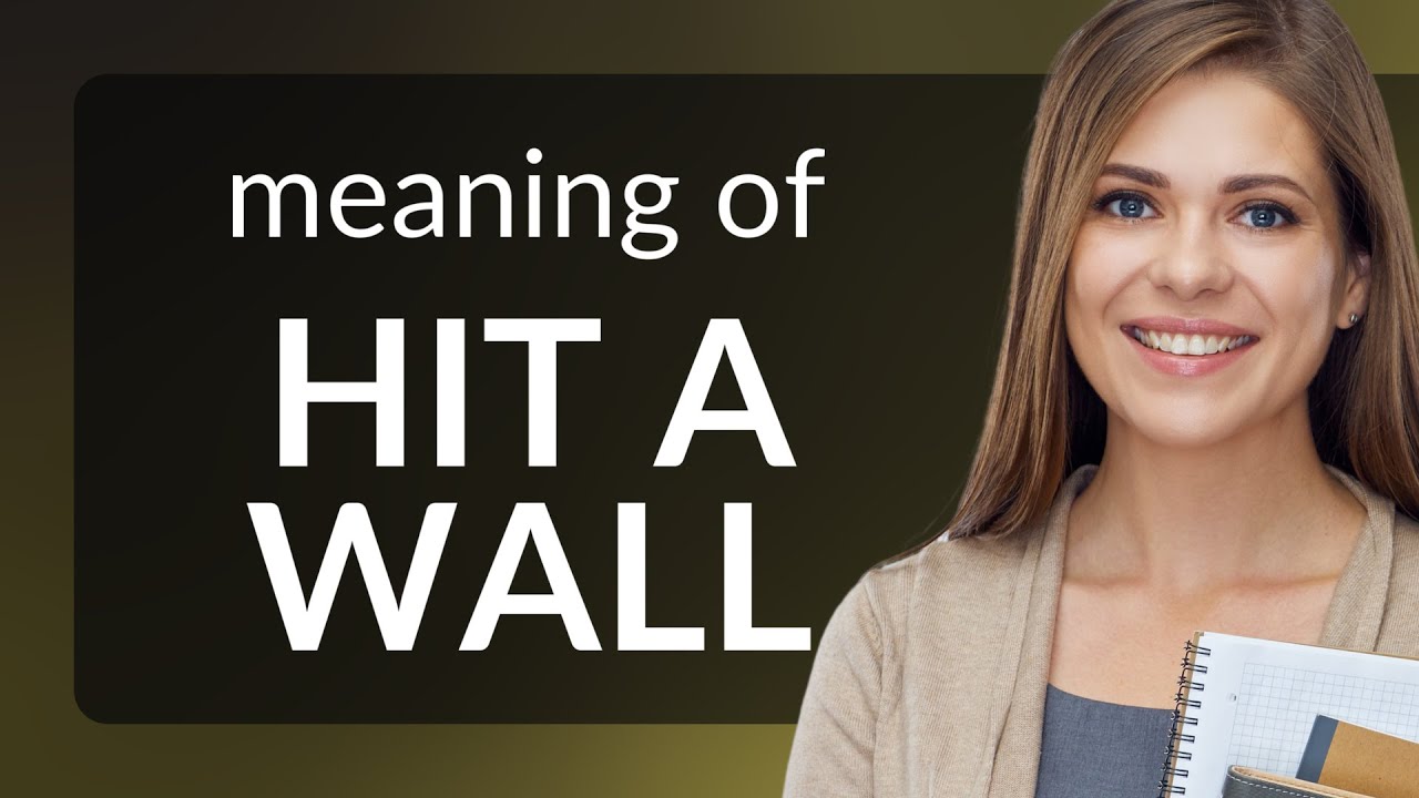 Hitting a Wall in Learning What Does It Really Mean? YouTube