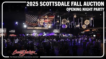 2025 Scottsdale Fall Auction Opening Night Party - BARRETT-JACKSON 2025 SCOTTSDALE FALL AUCTION